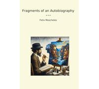 Fragments of an Autobiography (Classic Books)