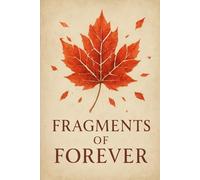 Fragments of Forever: A Love Story in Three Voices