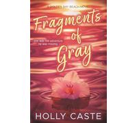 Fragments of Gray: A Grumpy Sunshine New Adult Romance (Golden Bay Beach)