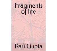 Fragments of life