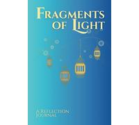 Fragments of Light: A Reflection Journal