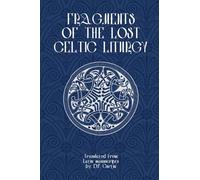 Fragments of Lost Celtic Liturgies