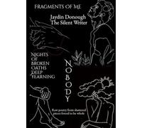 Fragments Of Me N-O-B-O-D-Y: Nights Of Broken Oaths, Deep Yearning