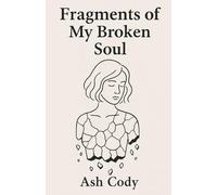 Fragments of My Broken Soul