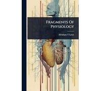 Fragments Of Physiology