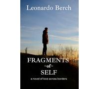 Fragments of Self: a novel of love across borders