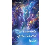 Fragments of the Celestial Heart