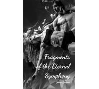 Fragments of the Eternal Symphony