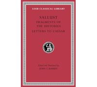 Fragments of the Histories. Letters to Caesar: 522 (Loeb Classical Library)