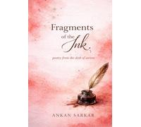 Fragments of the ink: Poetry from the desk of Sarven