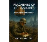 FRAGMENTS OF THE INVISIBLE
