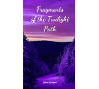 Fragments of the Twilight Path