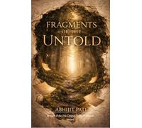 Fragments of the Untold Poetry from the Spaces Where Hope Begins