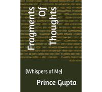 Fragments Of Thoughts: (Whispers of Me)
