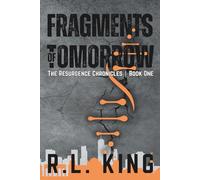Fragments of Tomorrow: The Resurgence Chronicles: 1