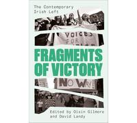 Fragments of Victory: The Contemporary Irish Left