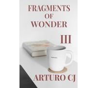 FRAGMENTS OF WONDER III: Between Coffee and Philosophy