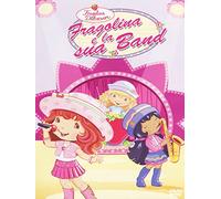 Fragolina Dolcecuore - Fragolina E La Sua Band [Italia] [DVD]