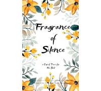 Fragrance of Silence a Cup of Peace for the Soul