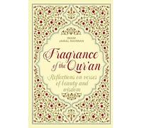 Fragrance of the Qur'an: Reflections on verses of beauty and wisdom