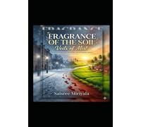 FRAGRANCE OF THE SOIL- VEILS OF MIST: A journey of two souls, two worlds, and one timeless identity
