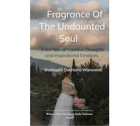 Fragrance Of The Undaunted Soul