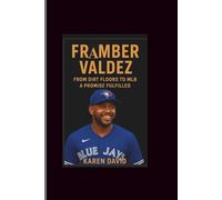 Framber valdez: From Dirt Floors to MLB-A Promise Fulfilled