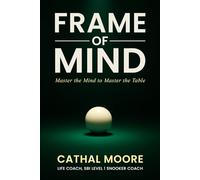 Frame of Mind: Master the Mind to Master the Table