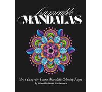 Frameable Mandalas: Easy-to-Frame Mandala Coloring Pages with Bold Inspirational Words for Relaxation and Stress Relief