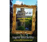 Framed in Dordogne: A novel about women that captures the joy of female friendship bond. Book 2 (An Orla Griffin Friendship Novel)