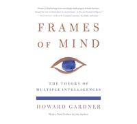 Frames of Mind: The Theory of Multiple Intelligences