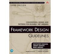 Framework Design Guidelines: Conventions, Idioms, and Patterns for Reusable .NET Libraries (Addison-Wesley Microsoft Technology Series)