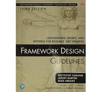 Framework Design Guidelines: Conventions, Idioms, and Patterns for Reusable .NET Libraries (Addison-Wesley Microsoft Technology Series)