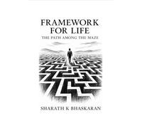 Framework For Life: The Path Among the Maze