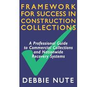 Framework for Success in Construction Collections