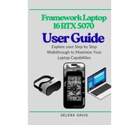 Framework Laptop 16 RTX 5070 User Guide: Explore your Step by Step Walkthrough to Maximize Your Laptop Capabilities