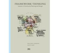 Framework Thinking: Lessons in Community Planning and Design