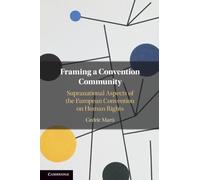 Framing a Convention Community: Supranational Aspects of the European Convention on Human Rights
