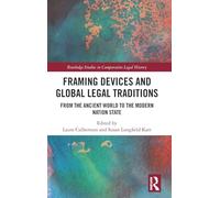 Framing Devices and Global Legal Traditions: From the Ancient World to the Modern Nation State (Routledge Studies in Comparative Legal History)