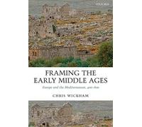Enmarcando la Alta Edad Media: Europa y el Mediterráneo, 400-800