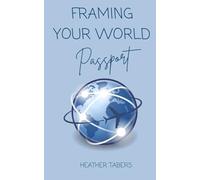 Framing Your World Passport