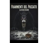 Frammenti del passato (Lo specchio delle anime)