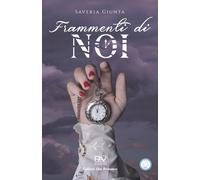 FRAMMENTI DI NOI