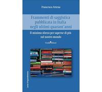 Frammenti di saggistica pubblicata in Italia negli ultimi quarant'anni. Il minimo sforzo per saperne di più sul nostro mondo (Lente d'ingrandimento)