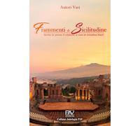 FRAMMENTI DI SICILITUDINE - Sicilia in penna II edizione A cura di Annalisa Baeli