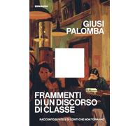 Frammenti di un discorso di classe. Racconto di vite e di conti che non tornano (Maverick)