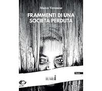 Frammenti di una società perduta