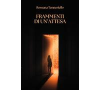 Frammenti di un'attesa