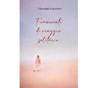Frammenti di viaggio solitario