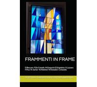 FRAMMENTI IN FRAME: 35 racconti brevi da 2 laboratori di scrittura narrativa